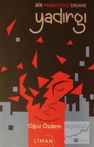 Bir Mübadele Dramı - Yadırgı