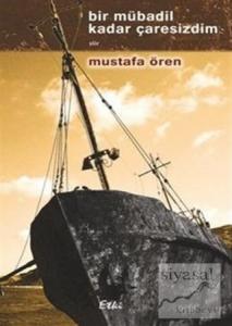 Bir Mübadil Kadar Çaresizdim