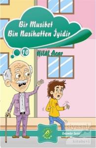 Bir Musibet Bin Nasihatten İyidir
