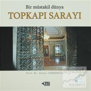 Bir Müstakil Dünya: Topkapı Sarayı
