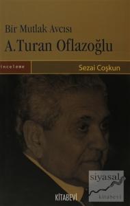 Bir Mutlak Avcısı A.Turan Oflazoğlu