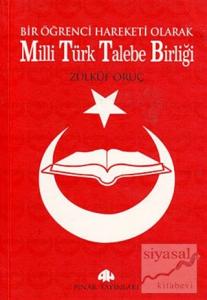 Bir Öğrenci Hareketi Olarak Milli Türk Talebe Birliği