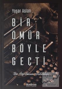 Bir Ömür Böyle Geçti