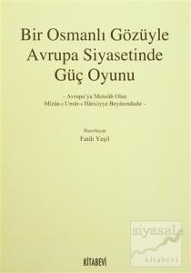 Bir Osmanlı Gözüyle Avrupa Siyasetinde Güç Oyunu