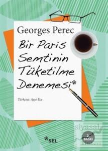 Bir Paris Semtinin Tüketilme Denemesi