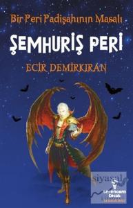 Bir Peri Padişahının Masalı - Şemhuriş Peri