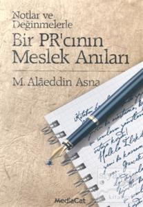 Bir PR'cının Meslek Anıları Notlar ve Değerlendirmelerle