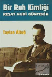 Bir Ruh Kimliği Reşat Nuri Güntekin