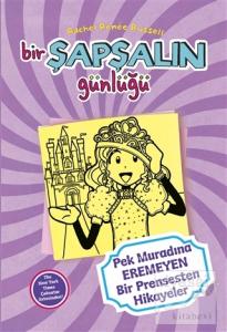 Bir Şapşalın Günlüğü 8 - Pek Muradına Eremeyen Bir Prensesten Hikayeler (Ciltli)