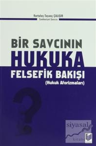 Bir Savcının Hukuka Felsefik Bakışı