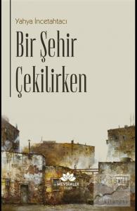 Bir Şehir Çekilirken