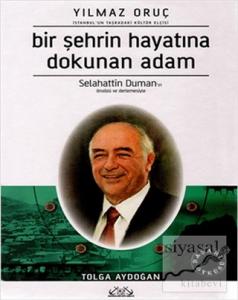 Bir Şehrin Hayatına Dokunan Adam