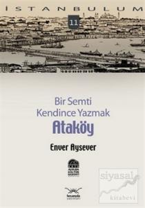 Bir Semti Kendince Yazmak Ataköy