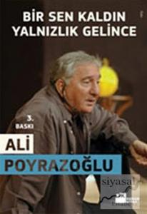 Bir Sen Kaldın Yalnızlık Gelince