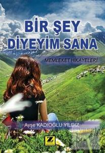 Bir Şey Diyeyim Sana