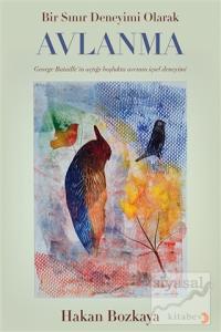 Bir Sınır Deneyimi Olarak Avlanma