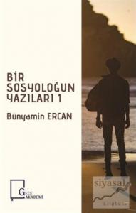 Bir Sosyoloğun Yazıları 1