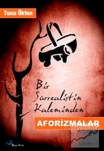 Bir Sürrealistin Kaleminden