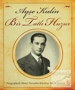 Bir Tatlı Huzur (Ciltli)