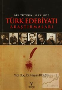 Bir Tutkunun Elinde Türk Edebiyatı Araştırmaları