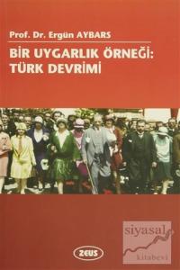 Bir Uygarlık Örneği: Türk Devrimi