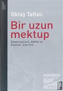 Bir Uzun Mektup Emperyalizm, Ahlak ve Siyaset Üzerine