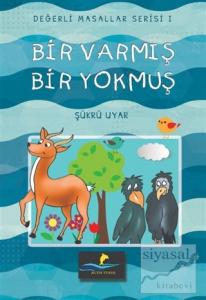 Bir Varmış Bir Yokmuş - Değerli Masallar Serisi 1