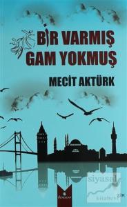 Bir Varmış Gam Yokmuş