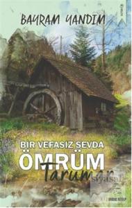 Bir Vefasız Sevda Ömrüm Tarumar