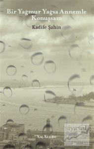 Bir Yağmur Yağsa Annemle Konuşsam