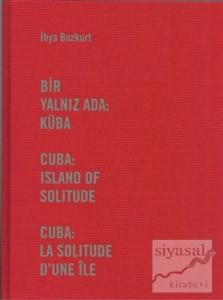 Bir Yalnız Ada: Küba (Ciltli)