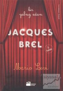 Bir Yalnız Adam: Jacques Brel