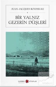 Bir Yalnız Gezerin Düşleri Bir Yalnız Gezerin Düşleri