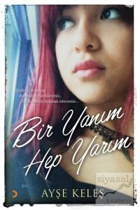 Bir Yanım Hep Yarım