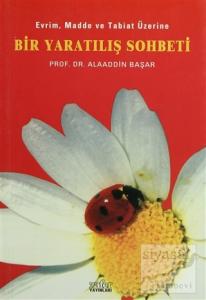 Bir Yaratılış Sohbeti Evrim, Madde ve Tabiat Üzerine