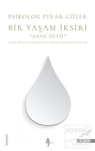 Bir Yaşam İksiri Anne Sütü