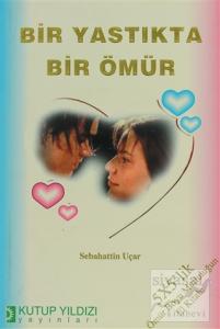 Bir Yastıkta Bir Ömür