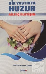 Bir Yastıkta Huzur Aile İçi İletişim
