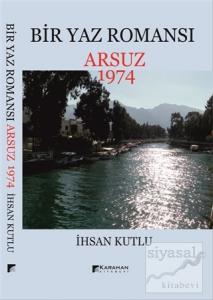 Bir Yaz Romansı - Arsuz 1974