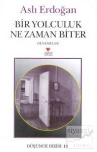 Bir Yolculuk Ne Zaman Biter