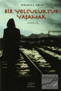 Bir Yolculuktur Yaşamak