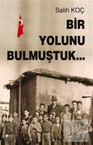 Bir Yolunu Bulmuştuk...