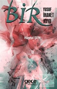 Bir Yusuf Bir İhanet Bir Kuyu