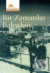 Bir Zamanlar Bakırköy