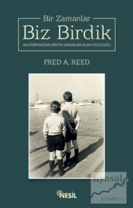 Bir Zamanlar Biz Birdik
