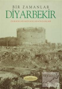 Bir Zamanlar Diyarbekir (Ciltli)