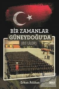 Bir Zamanlar Güneydoğuda (85'liler)