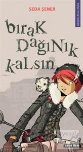 Bırak Dağınık Kalsın!