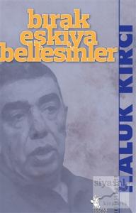 Bırak Eşkiya Bellesinler