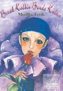 Bırak Kalbin Bende Kalsın Şiirler